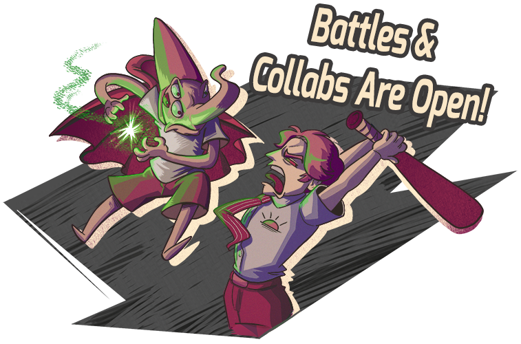 Battles and Collabs Are Open!